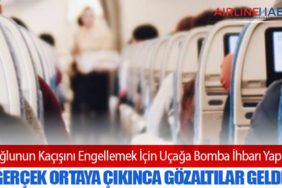 Oğlunun Kaçışını Engellemek İçin Uçağa Bomba İhbarı Yaptı: Gerçek Ortaya Çıkınca Gözaltılar Geldi
