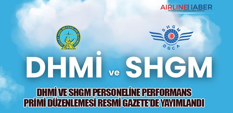 DHMİ ve SHGM Personeline Performans Primi Düzenlemesi Resmi Gazete'de Yayımlandı