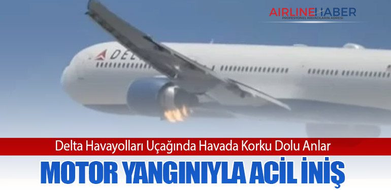Delta Havayolları Uçağında Havada Korku Dolu Anlar: Motor Yangınıyla Acil İniş