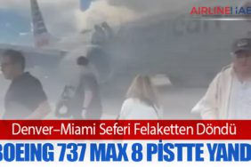 Denver–Miami Seferi Felaketten Döndü: Boeing 737 MAX 8 Pistte Yandı