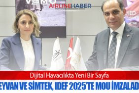 Dijital-Havacılıkta-Yeni-Bir-Sayfa-KEYVAN-ve-SiMTEK,-IDEF-2025’te-MoU-İmzaladı