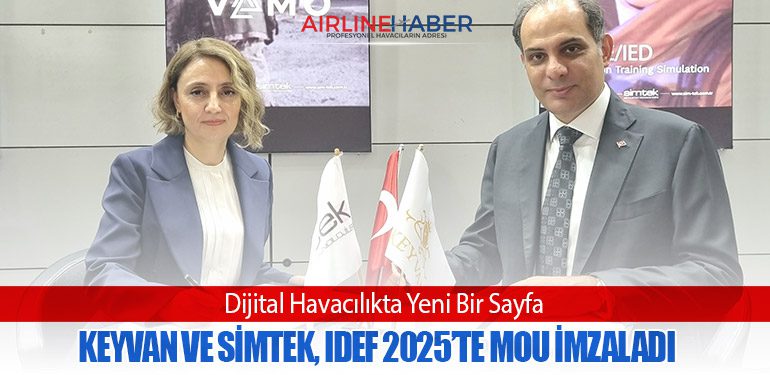 Dijital-Havacılıkta-Yeni-Bir-Sayfa-KEYVAN-ve-SiMTEK,-IDEF-2025’te-MoU-İmzaladı