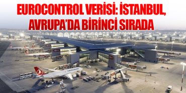 EUROCONTROL Verisi: İstanbul, Avrupa’da Birinci Sırada 15 Haberler Iberia EUROCONTROL Verisi: İstanbul, Avrupa’da Birinci Sırada