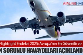 Flightright Endeksi 2025: Avrupa'nın En Güvenilir ve En Sorunlu Havayolları Açıklandı