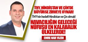 THY, Hindistan ve Çin’de büyürse zirveye oynar!