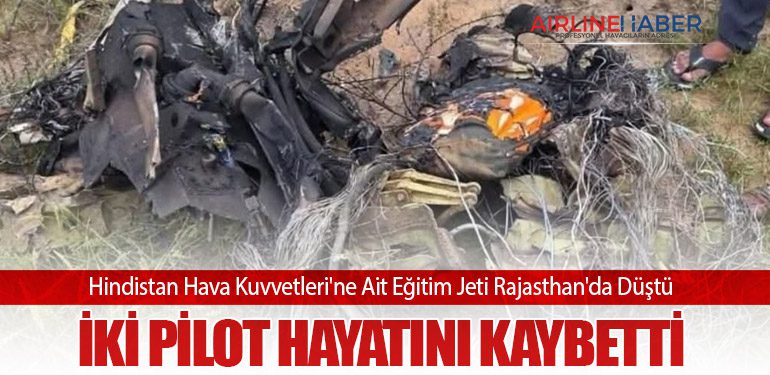 Hindistan Hava Kuvvetleri'ne Ait Eğitim Jeti Rajasthan'da Düştü: İki Pilot Hayatını Kaybetti