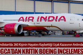 Hindistan’da 260 Kişinin Hayatını Kaybettiği Uçak Kazasının Ardından DGCA'dan Kritik Boeing İncelemesi