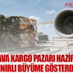 IATA: Hava Kargo Pazarı Haziran’da Sınırlı Büyüme Gösterdi
