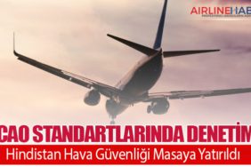 ICAO Standartlarında Denetim: Hindistan Hava Güvenliği Masaya Yatırıldı