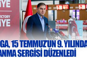 İGA, 15 Temmuz’un 9. Yılında Anma Sergisi Düzenledi