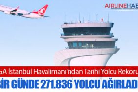 İGA İstanbul Havalimanı'ndan Tarihi Yolcu Rekoru: Bir Günde 271.836 Yolcu Ağırladı