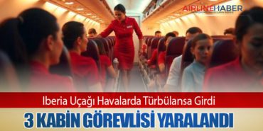 Iberia Uçağı Havalarda Türbülansa Girdi: 3 Kabin Görevlisi Yaralandı 1 Haberler Iberia Iberia Uçağı Havalarda Türbülansa Girdi: 3 Kabin Görevlisi Yaralandı