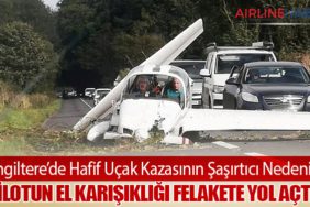 İngiltere’de Hafif Uçak Kazasının Şaşırtıcı Nedeni: Pilotun El Karışıklığı Felakete Yol Açtı