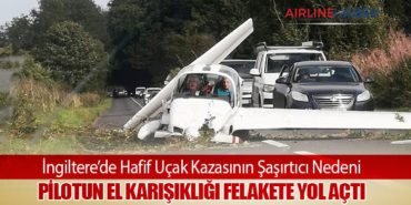 İngiltere’de Hafif Uçak Kazasının Şaşırtıcı Nedeni: Pilotun El Karışıklığı Felakete Yol Açtı 13 Haberler Denver İngiltere’de Hafif Uçak Kazasının Şaşırtıcı Nedeni: Pilotun El Karışıklığı Felakete Yol Açtı