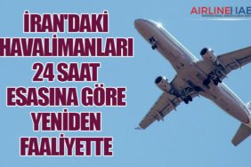 İran'daki Havalimanları 24 Saat Esasına Göre Yeniden Faaliyette