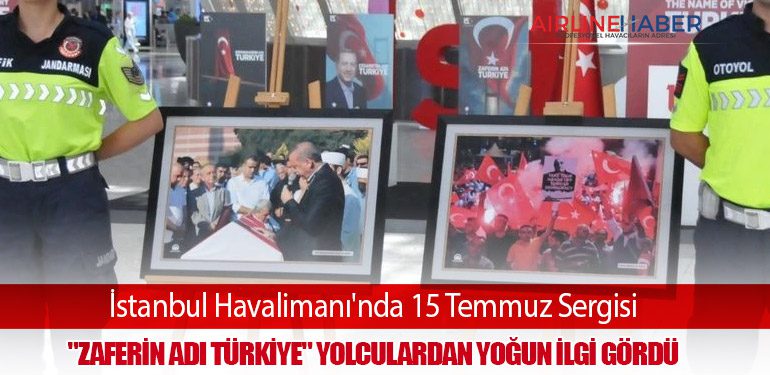 İstanbul-Havalimanı'nda-15-Temmuz-Sergisi
