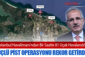 İstanbul Havalimanı'ndan Bir Saatte 81 Uçak Havalandı! Üçlü Pist Operasyonu Rekor Getirdi