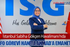 İstanbul Sabiha Gökçen Havalimanı’nda CFO Görevi Hanita Ahmad’a Emanet