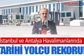 İstanbul ve Antalya Havalimanlarında Tarihi Yolcu Rekoru!