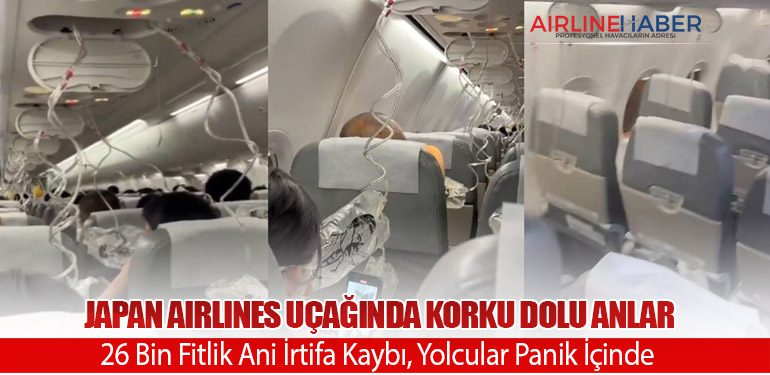 Japan Airlines Uçağında Korku Dolu Anlar: 26 Bin Fitlik Ani İrtifa Kaybı, Yolcular Panik İçinde