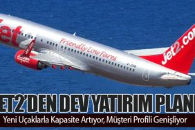 Jet2’den Dev Yatırım Planı: Yeni Uçaklarla Kapasite Artıyor, Müşteri Profili Genişliyor