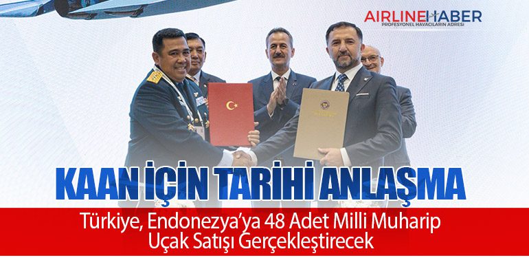 KAAN-İçin-Tarihi-Anlaşma-Türkiye,-Endonezya’ya-48-Adet-Milli-Muharip-Uçak-Satışı-Gerçekleştirecek