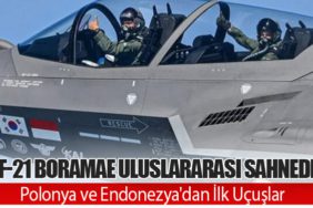 KF-21 Boramae Uluslararası Sahnede: Polonya ve Endonezya'dan İlk Uçuşlar