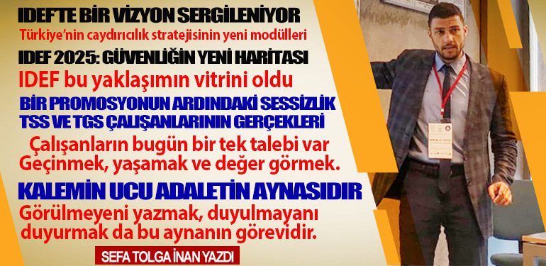 Bir Promosyonun Ardındaki Sessizlik: TSS ve TGS Çalışanlarının Gerçekleri. IDEF’te bir vizyon sergileniyor