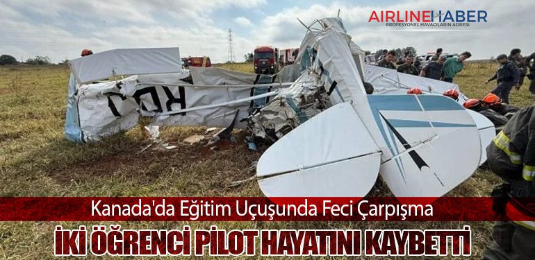 Kanada'da Eğitim Uçuşunda Feci Çarpışma: İki Öğrenci Pilot Hayatını Kaybetti