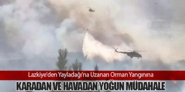 Lazkiye'den Yayladağı'na Uzanan Orman Yangınına Karadan ve Havadan Yoğun Müdahale 4 Haberler ASELSAN Lazkiye’den Yayladağı’na Uzanan Orman Yangınına Karadan ve Havadan Yoğun Müdahale