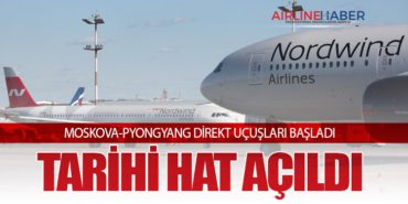 MOSKOVA-PYONGYANG DİREKT UÇUŞLARI BAŞLADI: TARİHİ HAT AÇILDI