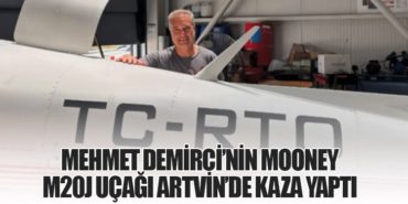 Mehmet Demirci’nin Mooney M20J Uçağı Artvin’de Kaza Yaptı 8 Haberler Vize Mehmet Demirci’nin Mooney M20J Uçağı Artvin’de Kaza Yaptı
