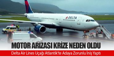 Motor Arızası Krize Neden Oldu: Delta Air Lines Uçağı Atlantik’te Adaya Zorunlu İniş Yaptı 7 Haberler Airbus Motor Arızası Krize Neden Oldu: Delta Air Lines Uçağı Atlantik’te Adaya Zorunlu İniş Yaptı