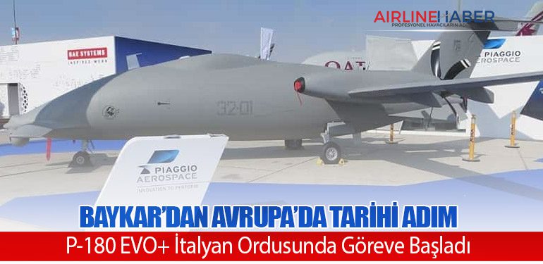 Baykar’dan Avrupa’da Tarihi Adım: P-180 EVO+ İtalyan Ordusunda Göreve Başladı