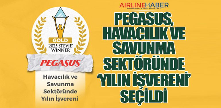 Pegasus, havacılık ve savunma sektöründe ‘Yılın İşvereni’ seçildi
