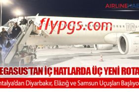 Pegasus’tan İç Hatlarda Üç Yeni Rota: Antalya’dan Diyarbakır, Elâzığ ve Samsun Uçuşları Başlıyor