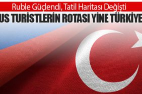 Ruble Güçlendi, Tatil Haritası Değişti: Rus Turistlerin Rotası Yine Türkiye!