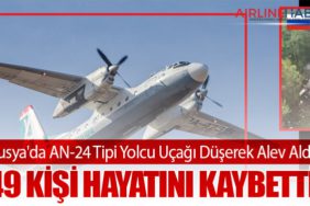 Rusya'da AN-24 Tipi Yolcu Uçağı Düşerek Alev Aldı: 49 Kişi Hayatını Kaybetti