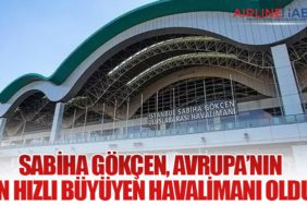 Sabiha Gökçen, Avrupa’nın En Hızlı Büyüyen Havalimanı Oldu