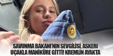 Savunma Bakanı’nın Sevgilisi, Askeri Uçakla Maniküre Gitti! Kremlin Ayakta 2 Haberler ASELSAN Savunma Bakanı’nın Sevgilisi, Askeri Uçakla Maniküre Gitti! Kremlin Ayakta