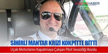 Sihirli Mantar Krizi Kokpitte Bitti: Uçak Motorlarını Kapatmaya Çalışan Pilot Sessizliği Bozdu 3 Haberler Havalimanı Sihirli Mantar Krizi Kokpitte Bitti: Uçak Motorlarını Kapatmaya Çalışan Pilot Sessizliği Bozdu