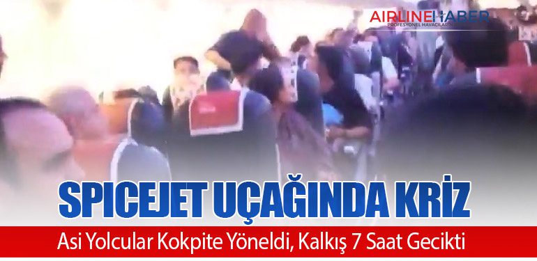 SpiceJet Uçağında Kriz: Asi Yolcular Kokpite Yöneldi, Kalkış 7 Saat Gecikti
