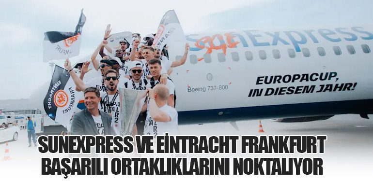 SunExpress ve Eintracht Frankfurt Başarılı Ortaklıklarını Noktalıyor