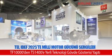 TEI, IDEF 2025’te Milli Motor Gücünü Sergiledi: TF10000’den TS1400’e Yerli Teknoloji Gövde Gösterisi Yaptı 12 Haberler Boeing TEI, IDEF 2025’te Milli Motor Gücünü Sergiledi: TF10000’den TS1400’e Yerli Teknoloji Gövde Gösterisi Yaptı