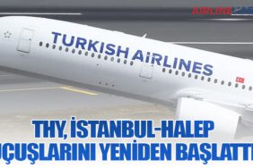 THY, İstanbul-Halep Uçuşlarını Yeniden Başlattı