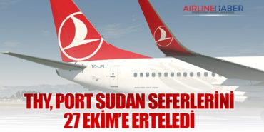 THY, Port Sudan Seferlerini 27 Ekim’e Erteledi 2 Haberler THY THY, Port Sudan Seferlerini 27 Ekim’e Erteledi