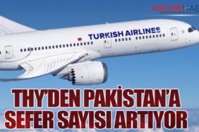 THY’den Pakistan’a Sefer Sayısı Artıyor