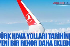 TÜRK HAVA YOLLARI TARİHİNE YENİ BİR REKOR DAHA EKLEDİ