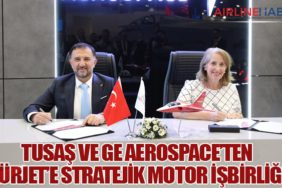 TUSAŞ ve GE Aerospace’ten HÜRJET’e Stratejik Motor İşbirliği