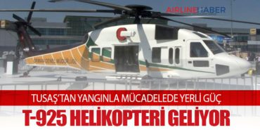 TUSAŞ’TAN YANGINLA MÜCADELEDE YERLİ GÜÇ: T-925 HELİKOPTERİ GELİYOR 4 Haberler TURİST TUSAŞ’TAN YANGINLA MÜCADELEDE YERLİ GÜÇ: T-925 HELİKOPTERİ GELİYOR